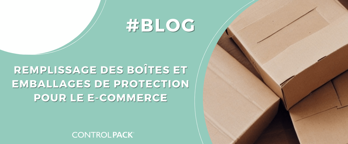 article de blog sur le remplissage et le calage des cartons pour le ecommerce